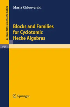 Chlouveraki | Blocks and Families for Cyclotomic Hecke Algebras | E-Book | sack.de