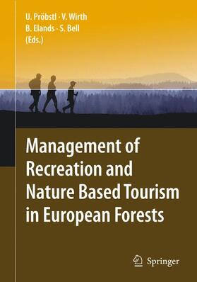 Pröbstl / Bell / Wirth |  Management of Recreation and Nature Based Tourism in European Forests | Buch |  Sack Fachmedien