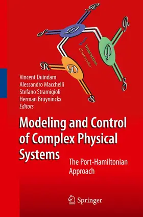 Duindam / Macchelli / Stramigioli |  Modeling and Control of Complex Physical Systems | eBook | Sack Fachmedien