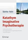 Bahrke / Nohr |  Katathym Imaginative Psychotherapie | Buch |  Sack Fachmedien