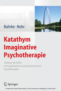 Bahrke / Nohr |  Katathym Imaginative Psychotherapie | eBook | Sack Fachmedien