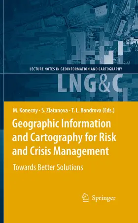 Konecny / Zlatanova / Bandrova | Geographic Information and Cartography for Risk and Crisis Management | E-Book | www.sack.de