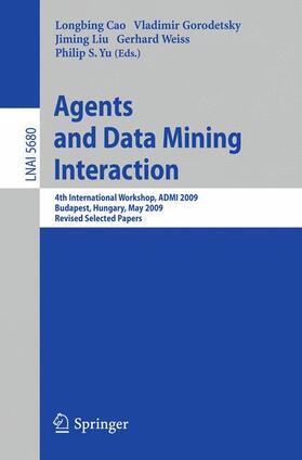 Cao / Gorodetsky / Yu | Agents and Data Mining Interaction | Buch | 978-3-642-03602-6 | sack.de
