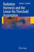 Sanders |  Radiation Hormesis and the Linear-No-Threshold Assumption | Buch |  Sack Fachmedien