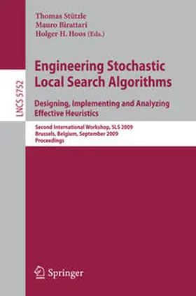 Stützle / Birattari / Hoos |  Engineering Stochastic Local Search Algorithms. Designing, Implementing and Analyzing Effective Heuristics | eBook | Sack Fachmedien