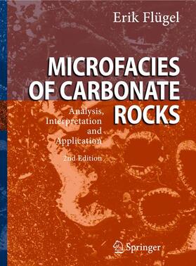 Flügel | Microfacies of Carbonate Rocks | Buch | 978-3-642-03795-5 | sack.de