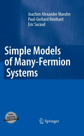 Maruhn / Reinhard / Suraud |  Simple Models of Many-Fermion Systems | eBook | Sack Fachmedien