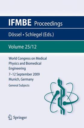 Dössel / Schlegel | World Congress on Medical Physics and Biomedical Engineering September 7 - 12, 2009 Munich, Germany | Buch | 978-3-642-03892-1 | sack.de