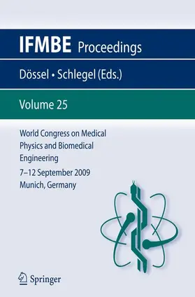 Dössel / Schlegel |  World Congress on Medical Physics and Biomedical Engineering September 7 - 12, 2009 Munich, Germany | Buch |  Sack Fachmedien