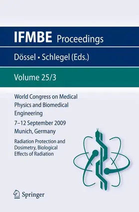 Dössel / Schlegel |  World Congress on Medical Physics and Biomedical Engineering September 7 - 12, 2009 Munich, Germany | Buch |  Sack Fachmedien