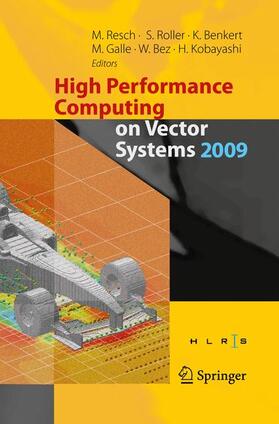 Resch / Roller / Benkert | High Performance Computing on Vector Systems 2009 | Buch | 978-3-642-03912-6 | sack.de