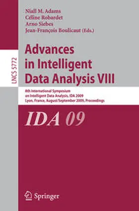 Adams / Robardet / Siebes |  Advances in Intelligent Data Analysis VIII | eBook | Sack Fachmedien