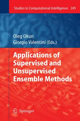 Okun | Applications of Supervised and Unsupervised Ensemble Methods | Buch | 978-3-642-03998-0 | www.sack.de