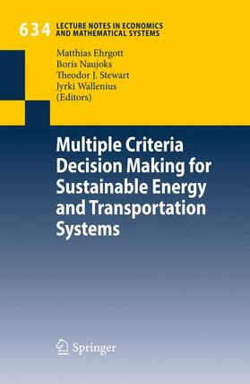 Ehrgott / Wallenius / Naujoks | Multiple Criteria Decision Making for Sustainable Energy and Transportation Systems | Buch | 978-3-642-04044-3 | sack.de