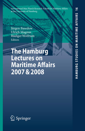 Basedow / Magnus / Wolfrum | The Hamburg Lectures on Maritime Affairs 2007 & 2008 | E-Book | sack.de