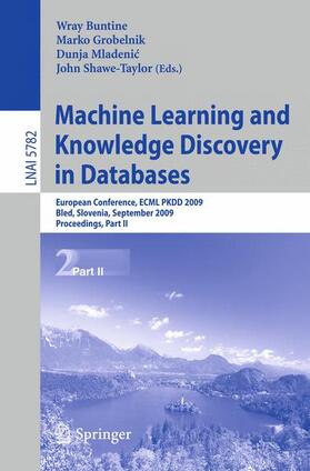 Buntine / Shawe-Taylor / Grobelnik | Machine Learning and Knowledge Discovery in Databases | Buch | 978-3-642-04173-0 | sack.de
