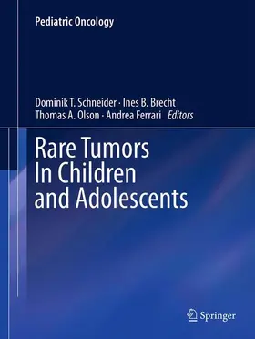 Schneider / Brecht / Olson |  Rare Tumors In Children and Adolescents | Buch |  Sack Fachmedien