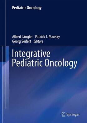 Längler / Mansky / Seifert | Integrative Pediatric Oncology | Buch | 978-3-642-04200-3 | sack.de