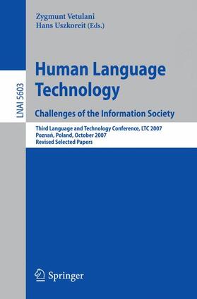 Uszkoreit / Vetulani | Human Language Technology. Challenges of the Information Society | Buch | 978-3-642-04234-8 | sack.de