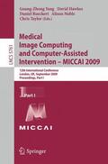 Yang / Hawkes / Rueckert |  Medical Image Computing and Computer-Assisted Intervention - MICCAI 2009 | Buch |  Sack Fachmedien