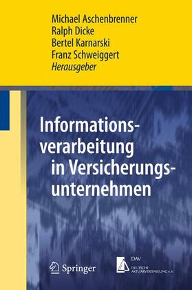 Aschenbrenner / Schweiggert / Dicke |  Informationsverarbeitung in Versicherungsunternehmen | Buch |  Sack Fachmedien