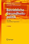 Badura / Hehlmann / Walter |  Betriebliche Gesundheitspolitik | Buch |  Sack Fachmedien