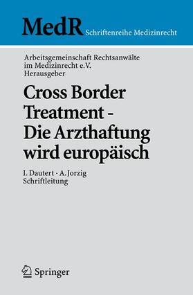 Cross Border Treatment - Die Arzthaftung wird europäisch | Buch | 978-3-642-04404-5 | sack.de