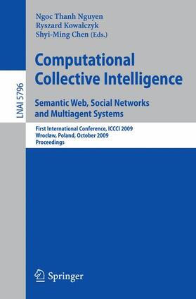 Nguyen / Kowalczyk / Chen |  Computational Collective Intelligence. Semantic Web, Social Networks and Multiagent Systems | Buch |  Sack Fachmedien