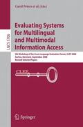 Peters / Deselaers / Ferro |  Evaluating Systems for Multilingual and Multimodal Information Access | Buch |  Sack Fachmedien
