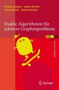 Gurski / Wanke / Rothe |  Exakte Algorithmen für schwere Graphenprobleme | Buch |  Sack Fachmedien
