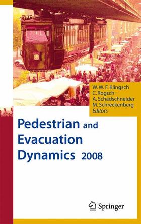 Klingsch / Rogsch / Schadschneider | Pedestrian and Evacuation Dynamics 2008 | Buch | 978-3-642-04503-5 | sack.de