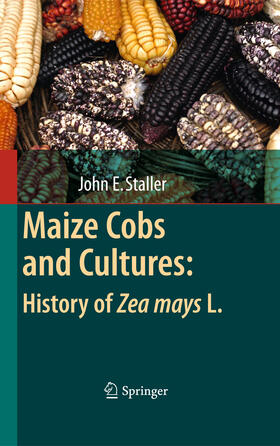 Staller | Maize Cobs and Cultures: History of Zea mays L. | E-Book | sack.de