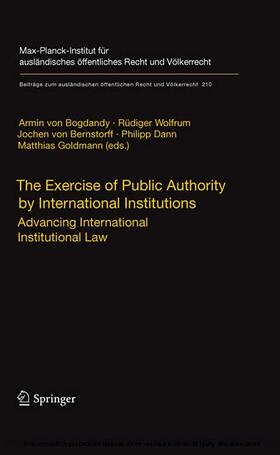 Bogdandy / Wolfrum / Dann | The Exercise of Public Authority by International Institutions | E-Book | sack.de
