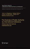 Bogdandy / Wolfrum / Dann |  The Exercise of Public Authority by International Institutions | eBook | Sack Fachmedien