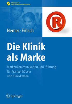 Fritsch / Nemec | Die Klinik als Marke | Buch | 978-3-642-04540-0 | sack.de