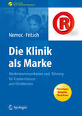 Nemec / Fritsch |  Die Klinik als Marke | eBook | Sack Fachmedien