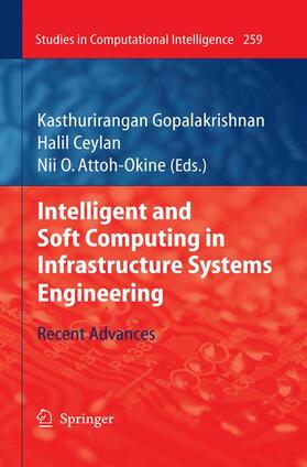 Gopalakrishnan / Ceylan / Attoh-Okine |  Intelligent and Soft Computing in Infrastructure Systems | Buch |  Sack Fachmedien