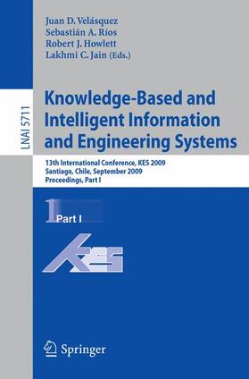 Velasquez / Velásquez / Rios | Knowledge-Based and Intelligent Information and Engineering Systems | Buch | 978-3-642-04594-3 | sack.de