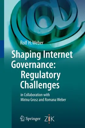 Weber |  Shaping Internet Governance: Regulatory Challenges | Buch |  Sack Fachmedien