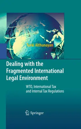 Althunayan |  Dealing with the Fragmented International Legal Environment | eBook | Sack Fachmedien