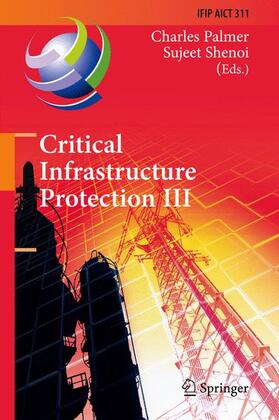 Shenoi / Palmer | Critical Infrastructure Protection III | Buch | 978-3-642-04797-8 | sack.de