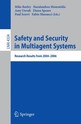 Barley / Mouratidis / MASSACCI |  Safety and Security in Multiagent Systems | Buch |  Sack Fachmedien