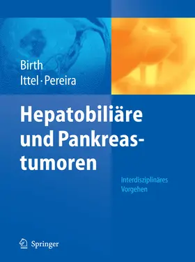 Birth / Ittel / Pereira |  Hepatobiliäre und Pankreastumoren | eBook | Sack Fachmedien