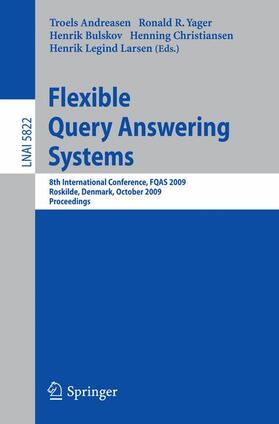 Andreasen / Yager / Bulskov | Flexible Query Answering Systems | Buch | 978-3-642-04956-9 | sack.de