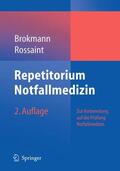 Brokmann / Rossaint |  Repetitorium Notfallmedizin | Buch |  Sack Fachmedien