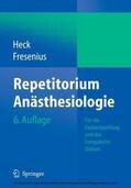 Heck / Fresenius |  Repetitorium Anästhesiologie | eBook | Sack Fachmedien