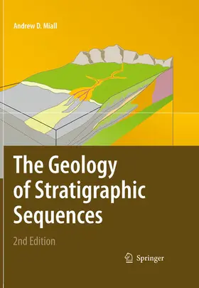 Miall | The Geology of Stratigraphic Sequences | E-Book | www.sack.de