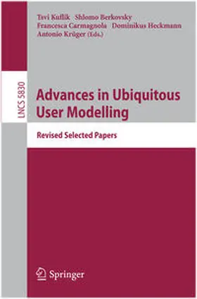 Kuflik / Berkovsky / Carmagnola |  Advances in Ubiquitous User Modelling | eBook | Sack Fachmedien