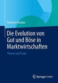 Thießen |  Die Evolution von Gut und Böse in Marktwirtschaften | Buch |  Sack Fachmedien