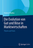 Thießen |  Die Evolution von Gut und Böse in Marktwirtschaften | eBook | Sack Fachmedien